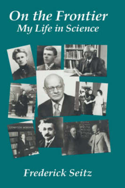 On the Frontier - Frederick Seitz - Książki - American Institute of Physics - 9781563961977 - 8 maja 1997