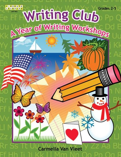 Cover for Carmella Van Vleet · Writing Club: a Year of Writing Workshops for Grades 2-5 (Paperback Book) (2003)