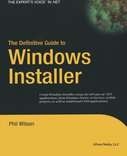The Definitive Guide to Windows Installer - Phil Wilson - Books - APress - 9781590592977 - March 3, 2005