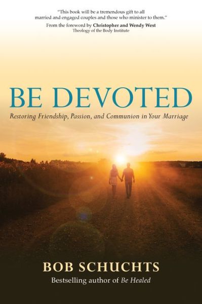Be Devoted - Bob Schuchts - Livros - Ave Maria Press - 9781594718977 - 21 de fevereiro de 2020