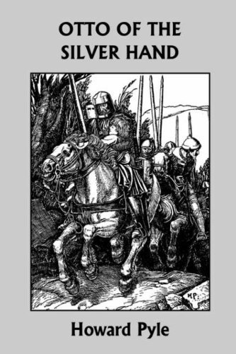 Cover for Howard Pyle · Otto of the Silver Hand (Yesterday's Classics) (Paperback Bog) (2007)