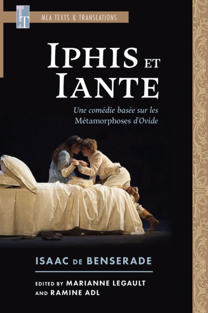 Cover for Isaac De Benserade · Iphis Et Iante: Une Comedie Basee Sur Les Metamorphoses D'Ovide - MLA Texts and Translations (Paperback Book) [Critical edition] (2025)