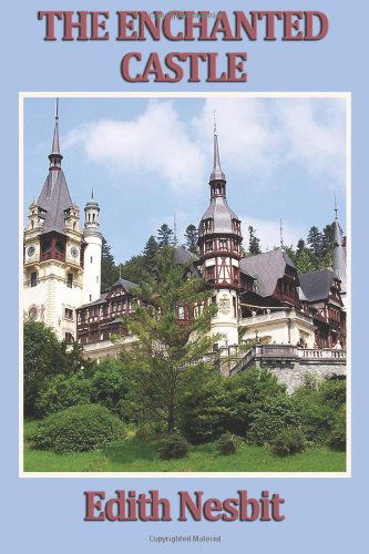 The Enchanted Castle - Edith Nesbit - Kirjat - SMK Books - 9781604596977 - keskiviikko 8. huhtikuuta 2009