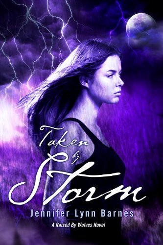 Cover for Jennifer Lynn Barnes · Taken by Storm (Raised by Wolves) (Paperback Bog) [Reprint edition] (2013)