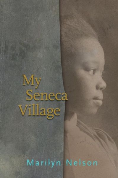 Cover for Marilyn Nelson · My Seneca Village (Paperback Book) (2015)