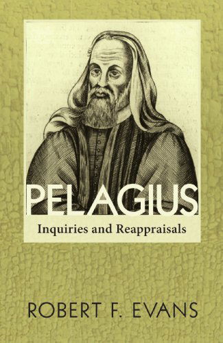 Cover for Robert F. Evans · Pelagius: Inquiries and Reappraisals (Paperback Book) (2010)