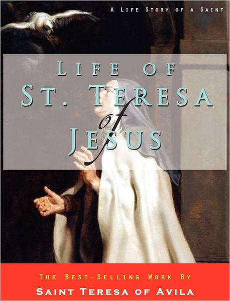 Cover for Teresa of Avila · Life of St. Teresa of Jesus (Paperback Book) (2011)