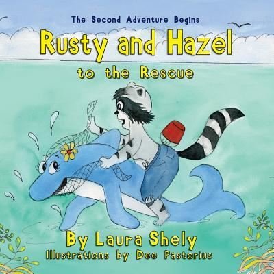 Cover for Laura Shely · Rusty and Hazel to the Rescue (Paperback Book) (2015)