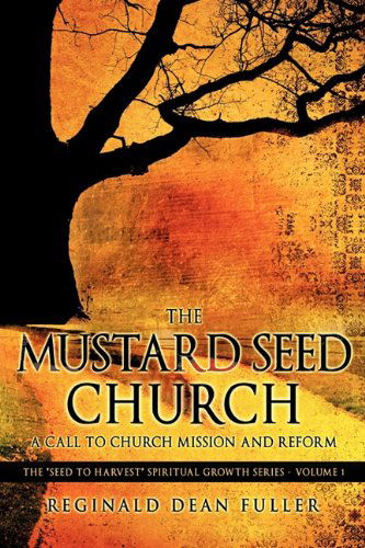 Cover for Reginald Dean Fuller · The Mustard Seed Church (Paperback Book) (2010)