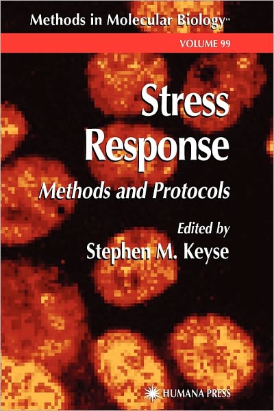 Cover for Stephen M Keyse · Stress Response: Methods and Protocols - Methods in Molecular Biology (Paperback Book) [Softcover reprint of hardcover 1st ed. 2000 edition] (2010)