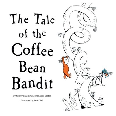 Cover for Daniel Davis · The Tale of the Coffee Bean Bandit (Paperback Book) (2021)