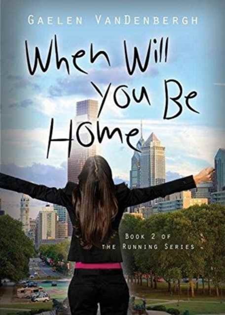 Cover for Gaelen Vandenbergh · When Will You Be Home (Paperback Bog) (2016)