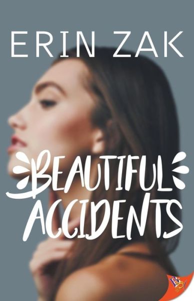 Cover for Erin Zak · Beautiful Accidents (Pocketbok) (2019)