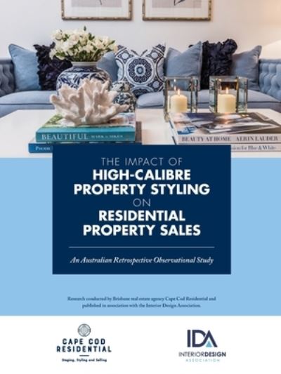 Cover for Anne-Maree Russell · The Impact of High Calibre Property Styling on Residential Property Sales: An Australian Retrospective Observational Study (Paperback Book) (2021)