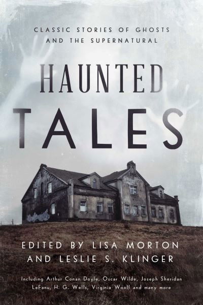 Cover for Lisa Morton · Haunted Tales: Classic Stories of Ghosts and the Supernatural (Gebundenes Buch) (2022)