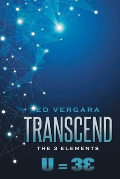 Transcend - Ed Vergara - Böcker - Stratton Press - 9781643458977 - 10 februari 2020