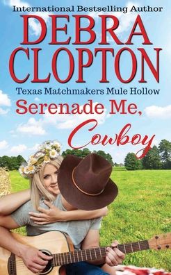 Cover for Debra Clopton · Serenade Me, Cowboy (Paperback Book) (2020)