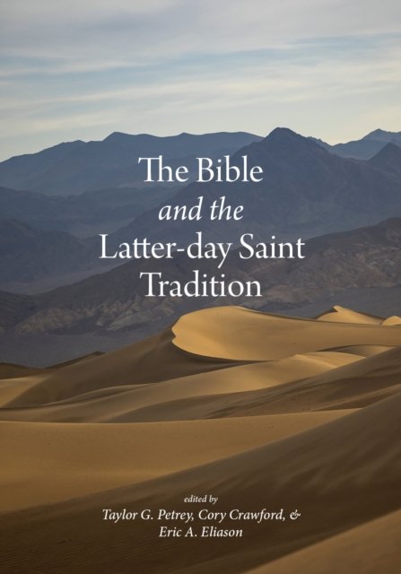 Cover for The Bible and the Latter-day Saint Tradition (Hardcover bog) (2023)