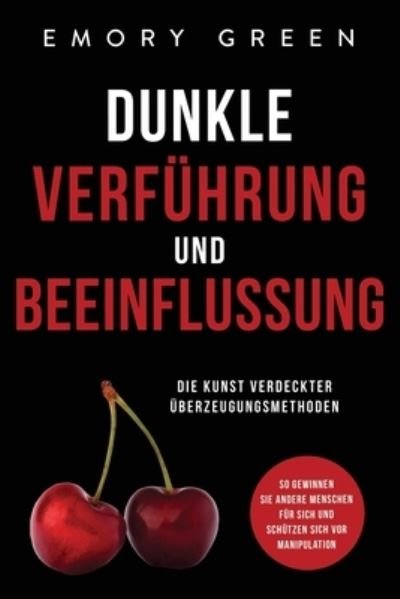 Cover for Emory Green · Dunkle Verfuhrung und Beeinflussung (Paperback Bog) (2020)