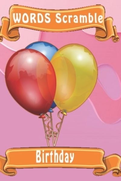 Word Scramble Birthday - Woopsnotes Publishing - Książki - Independently Published - 9781652920977 - 29 grudnia 2019