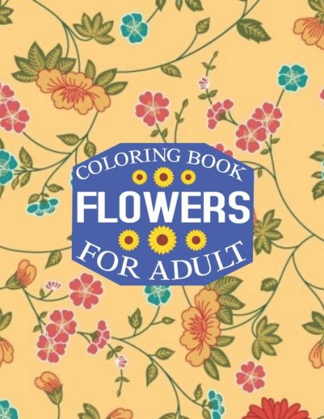 Cover for Rainbow Publishing · Flowers Coloring Book for Adult (Paperback Book) (2020)