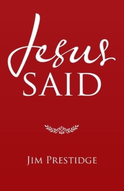 Cover for Jim Prestidge · Jesus Said (Paperback Book) (2021)