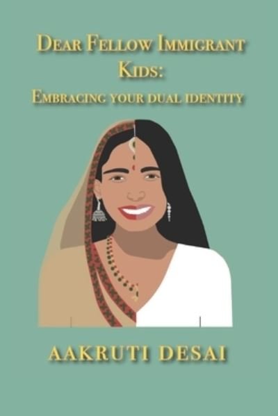 Cover for Aakruti Desai · Dear Fellow Immigrant Kids (Pocketbok) (2020)