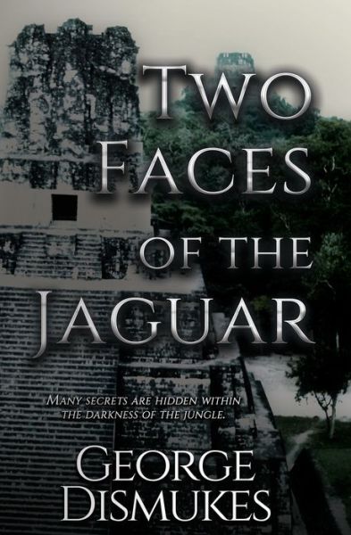 Cover for George Dismukes · Two Faces of the Jaguar - Two Faces of the Jaguar (Pocketbok) (2020)