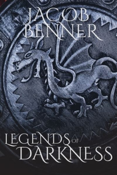 Cover for Jacob Benner · Legends of Darkness (Paperback Book) (2019)