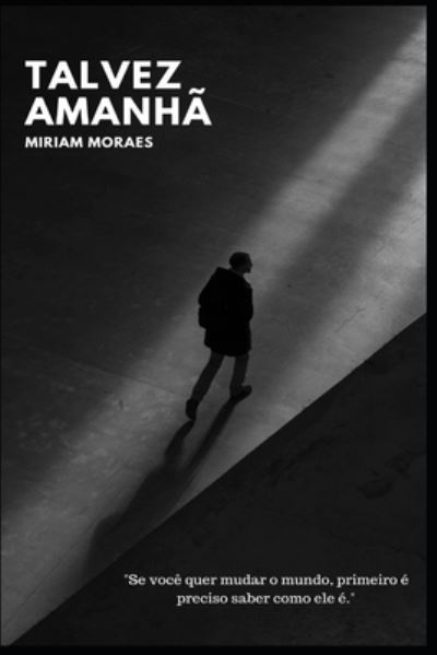 Cover for Miriam Moraes · Talvez Amanha (Paperback Book) (2019)