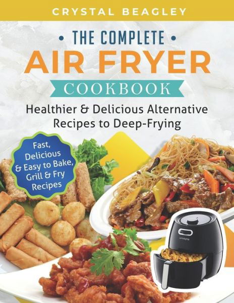 Cover for Crystal Beagley · Complete Air Fryer Cookbook (Bok) (2019)