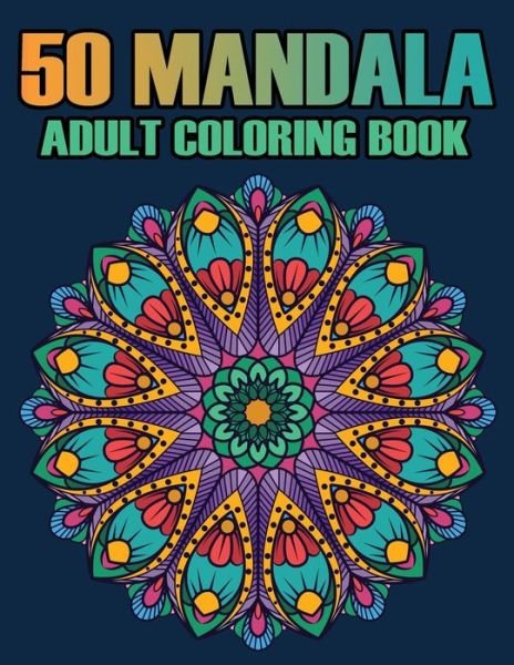 Cover for Gift Aero · 50 Mandala Adult Coloring Book (Paperback Bog) (2019)