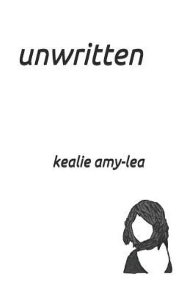 Cover for Kealie Amy-Lea · Unwritten (Paperback Book) (2018)