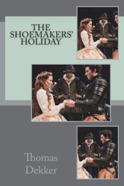 Cover for Thomas Dekker · The shoemakers' holiday (Taschenbuch) (2018)