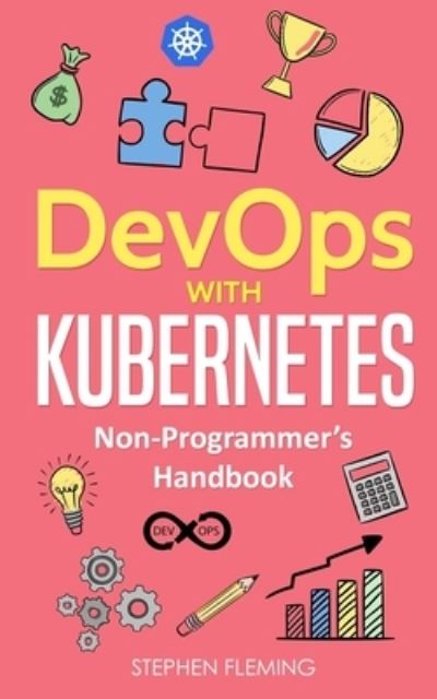 Cover for Stephen Fleming · DevOps with Kubernetes (Pocketbok) (2018)