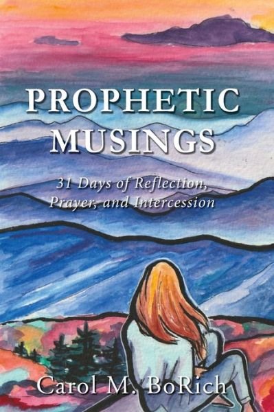 Cover for Carol BoRich · Prophetic Musings (Bok) (2020)