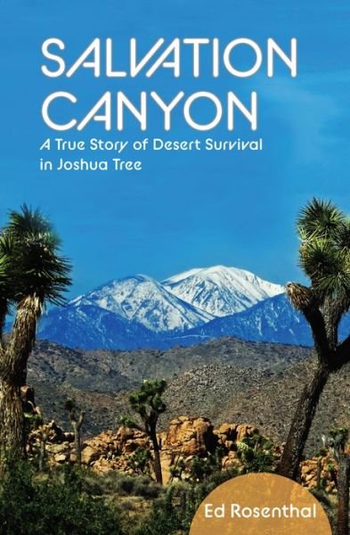 Cover for Ed Rosenthal · Salvation Canyon: A True Story of Desert Survival in Joshua Tree (Paperback Bog) (2020)