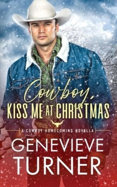 Genevieve Turner · Cowboy, Kiss Me at Christmas (Bok) (2023)