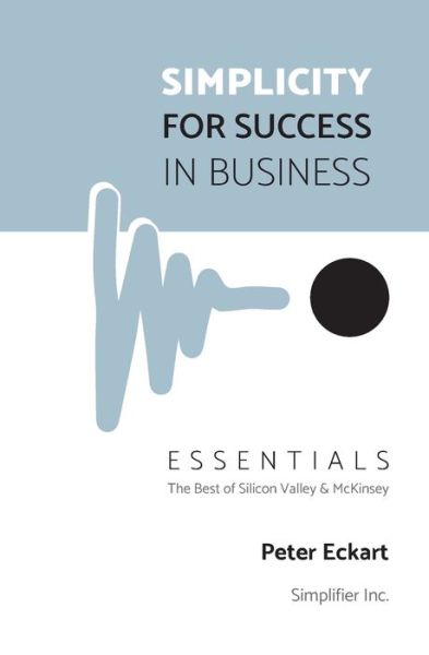 Cover for Peter Eckart · Simplicity for Success in Business - Essentials (Paperback Book) (2020)