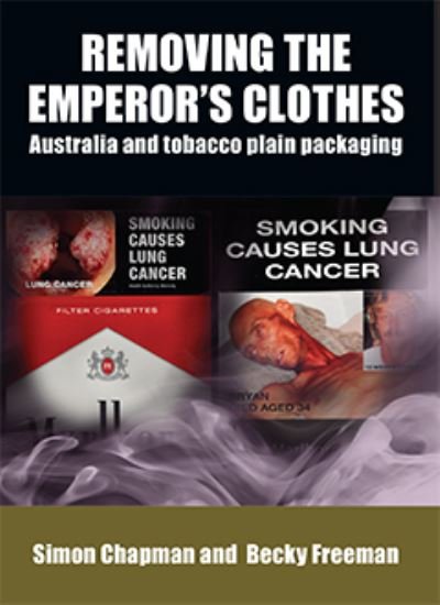 Cover for Simon Chapman · Removing the Emperor's Clothes: Australia and Tobacco Plain Packaging (Paperback Bog) (2014)