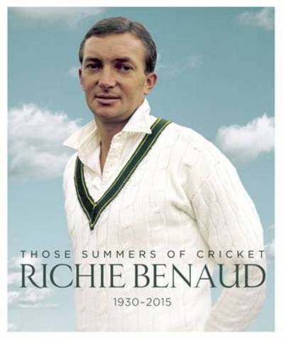 Richie Benaud: Those Summers of Cricket - Hardie Grant Books - Books - Hardie Grant Books - 9781743790977 - November 1, 2015