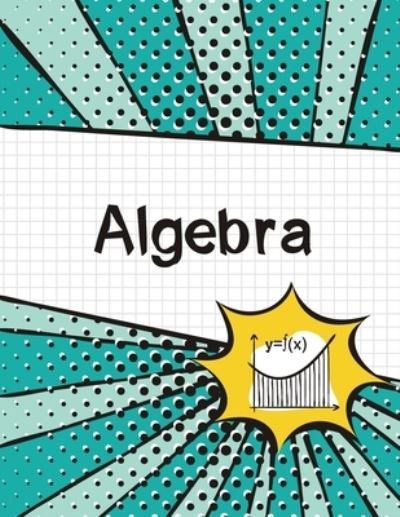 Cover for Blank Classic · Algebra Graph Paper Notebook (Taschenbuch) (2021)