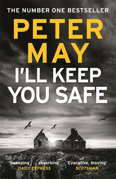 I'll Keep You Safe: A stunning standalone crime thriller from the incredible mind behind The Lewis Trilogy - Peter May - Livros - Quercus Publishing - 9781784294977 - 26 de julho de 2018