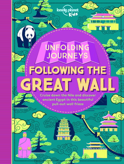 Lonely Planet Kids Unfolding Journeys - Following the Great Wall - Lonely Planet Kids - Bøger - Lonely Planet Global Limited - 9781786571977 - 1. juni 2017