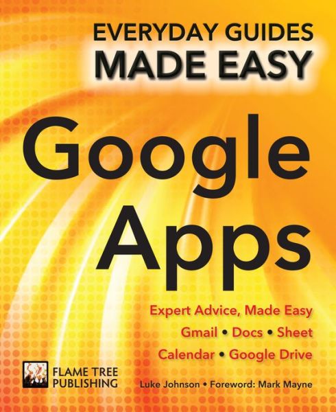 Cover for Luke Johnson · Step-by-Step Google Apps: Expert Advice, Made Easy - Everyday Guides Made Easy (Paperback Book) [New edition] (2017)