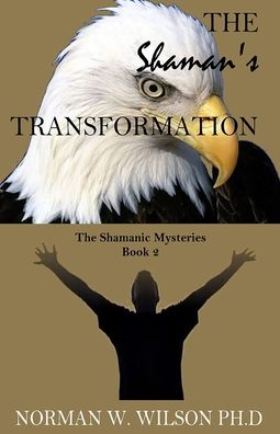 Cover for Norman W. Wilson · The Shaman's Transformation (Pocketbok) (2018)