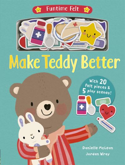 Cover for McLean, Danielle (Managing Editor - LTP Bespoke) · Make Teddy Better - Funtime Felt (Kartonbuch) (2021)