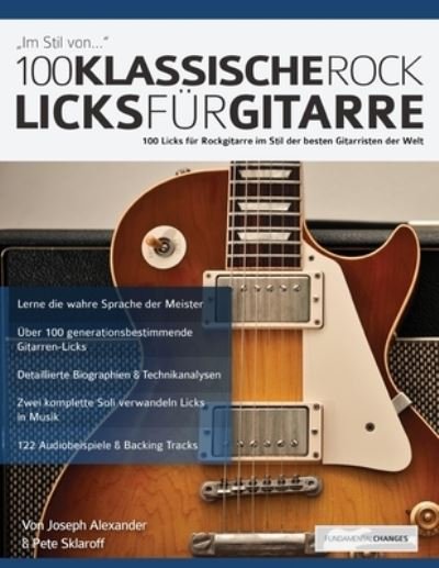 100 Klassische Rock Licks fuÌˆr Gitarre - Joseph Alexander - Bøger - www.fundamental-changes.com - 9781789330977 - 15. september 2019