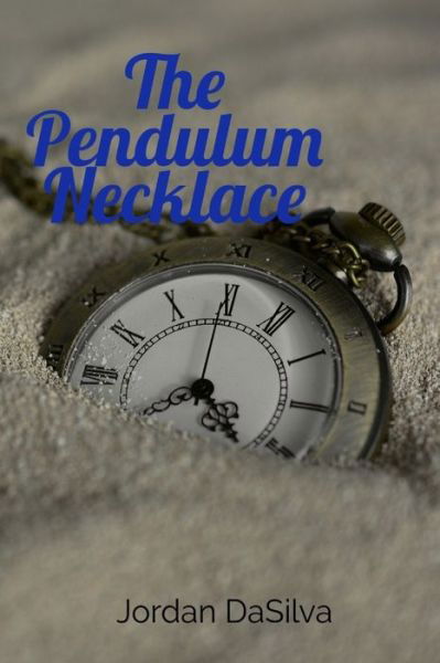 Cover for Jordan Dasilva · The Pendulum Necklace (Paperback Book) (2020)