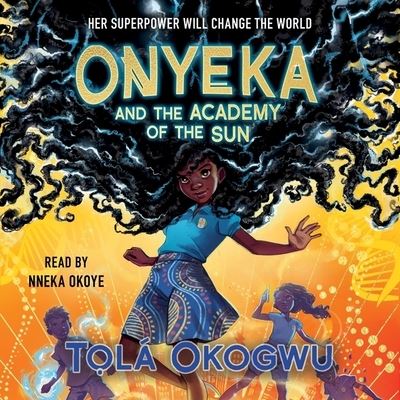 Cover for Tola Okogwu · Onyeka and the Academy of the Sun (CD) (2022)